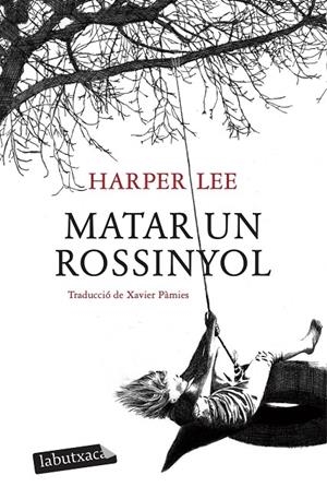 Matar un rossinyol | 9788499302010 | Lee, Harper | Llibres.cat | Llibreria online en català | La Impossible Llibreters Barcelona