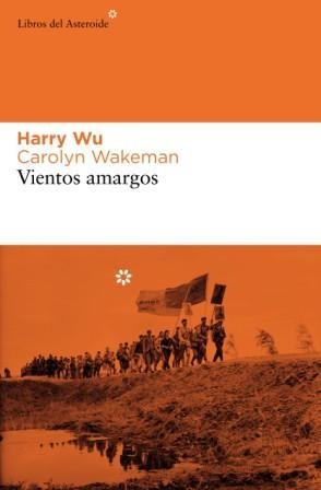 VIENTOS AMARGOS | 9788493591458 | WU, HARRY; WAKEMAN, CAROLYN | Llibres.cat | Llibreria online en català | La Impossible Llibreters Barcelona