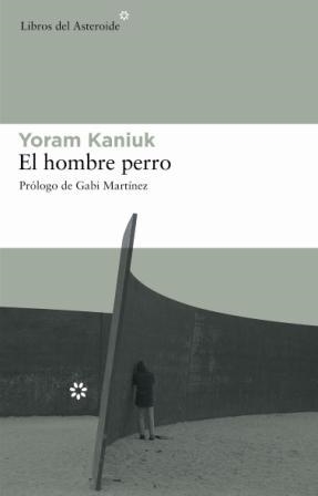 HOMBRE PERRO, EL | 9788493544898 | KANIUK, YORAM | Llibres.cat | Llibreria online en català | La Impossible Llibreters Barcelona