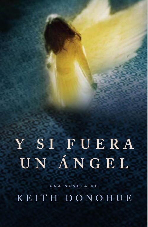 Y si fuera un ángel | 9788425343896 | Donohue, Keith | Llibres.cat | Llibreria online en català | La Impossible Llibreters Barcelona