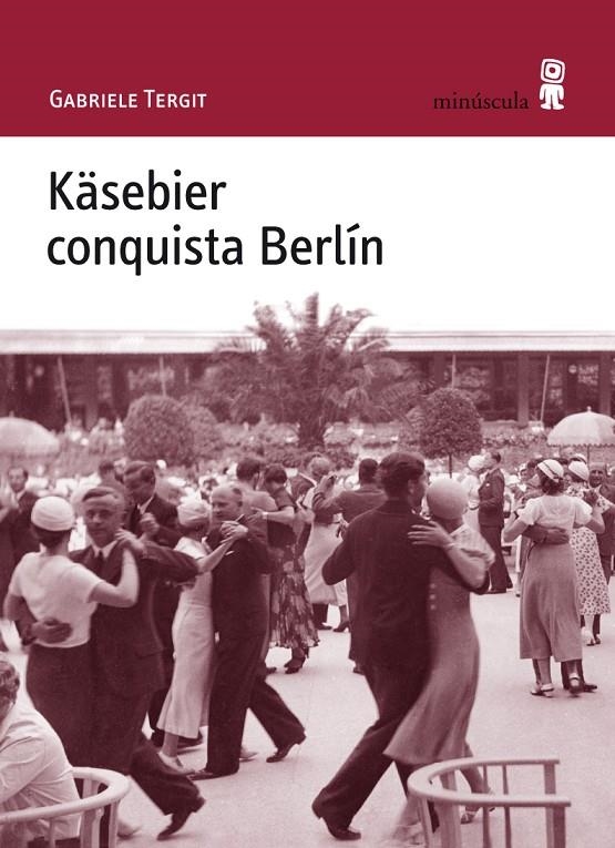 Kásebier conquista Berlín | 9788495587756 | Tergit, Gabriele | Llibres.cat | Llibreria online en català | La Impossible Llibreters Barcelona