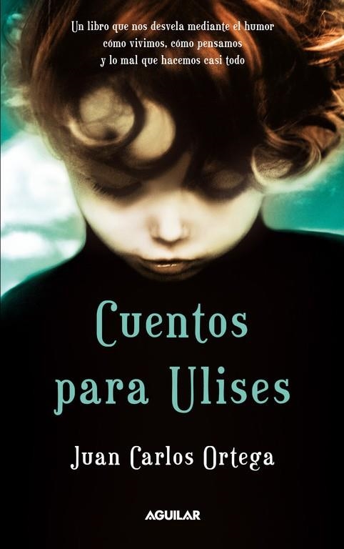 Cuentos para Ulises | 9788403101500 | Ortega, Juan Carlos | Llibres.cat | Llibreria online en català | La Impossible Llibreters Barcelona