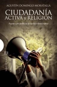 Ciudadania activa y religión. Fuentes pre-políticas de la ética democrática | 9788499200712 | Domingo Moratalla, Agustín | Llibres.cat | Llibreria online en català | La Impossible Llibreters Barcelona