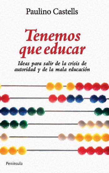 TENEMOS QUE EDUCAR | 9788499420844 | CASTELLS, PAULINO | Llibres.cat | Llibreria online en català | La Impossible Llibreters Barcelona