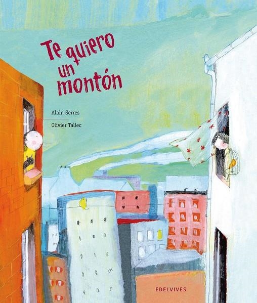 Te quiero un montón | 9788426380692 | Serres, Alain | Llibres.cat | Llibreria online en català | La Impossible Llibreters Barcelona