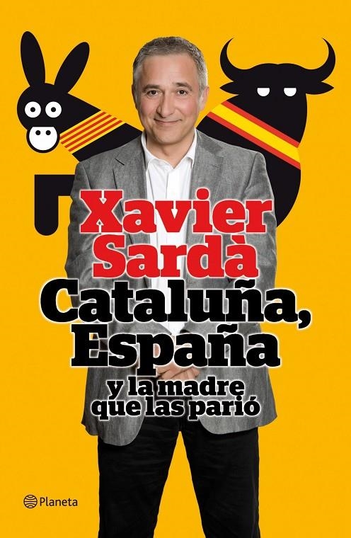 Cataluña, España y la madre que los parió | 9788408101512 | Sardà, Xavier | Llibres.cat | Llibreria online en català | La Impossible Llibreters Barcelona