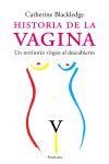 HIstoria de la vagina, un territorio virgen al descubierto | 9788483076989 | BLACKLEDGE, CATH | Llibres.cat | Llibreria online en català | La Impossible Llibreters Barcelona