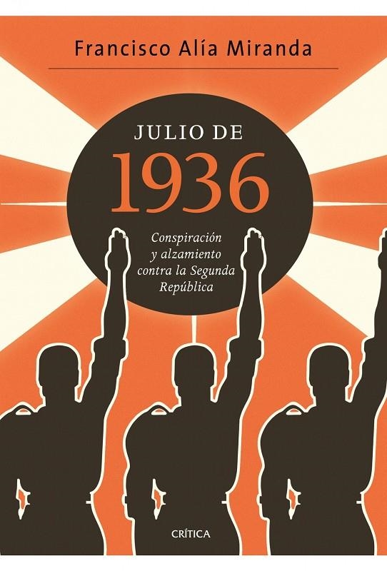 Julio de 1936. Conspiración y alzamiento contra la Segunda República | 9788498922080 | Alía Miranda, Francisco | Llibres.cat | Llibreria online en català | La Impossible Llibreters Barcelona