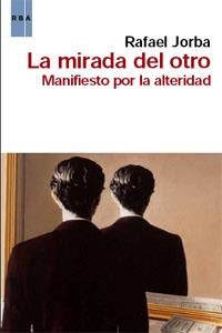 La mirada del otro | 9788490060339 | Jorba, Rafael | Llibres.cat | Llibreria online en català | La Impossible Llibreters Barcelona