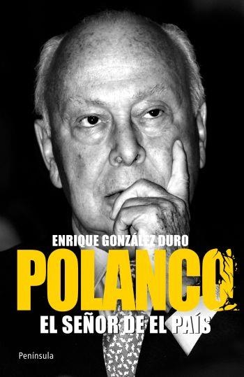 Polanco. El señor de El País | 9788499421018 | González Duro, Enrique | Llibres.cat | Llibreria online en català | La Impossible Llibreters Barcelona