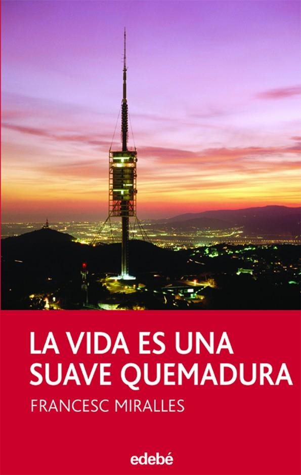 La vida es una suave quemadura | 9788423683536 | Miralles, Francesc | Llibres.cat | Llibreria online en català | La Impossible Llibreters Barcelona