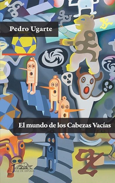 El mundo de los cabezas vacías | 9788483930892 | Ugarte, Pedro | Llibres.cat | Llibreria online en català | La Impossible Llibreters Barcelona