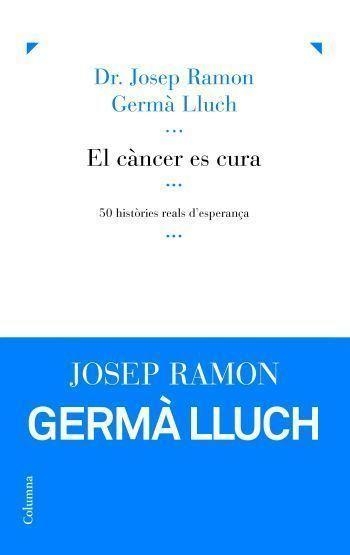 El càncer es cura (IPE) | 9788466413879 | Lluch, Josep Ramon | Llibres.cat | Llibreria online en català | La Impossible Llibreters Barcelona