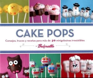 Cake pops. Consejos , trucos y recetas para más de 40 minigolosinas | 9789876371186 | Diversos | Llibres.cat | Llibreria online en català | La Impossible Llibreters Barcelona