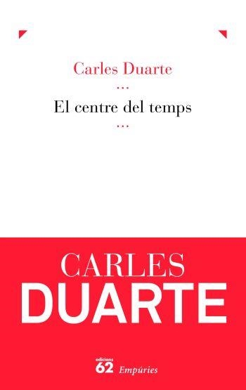 El centre del temps (IPE) | 9788429767766 | Duarte, Carles | Llibres.cat | Llibreria online en català | La Impossible Llibreters Barcelona