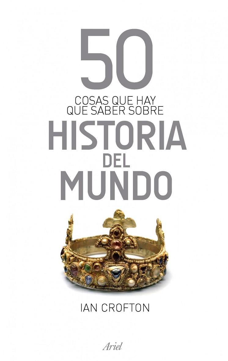 50 COSAS QUE HAY QUE SABER SOBRE HISTORIA DEL MUND | 9788434413979 | IAN CROFTON | Llibres.cat | Llibreria online en català | La Impossible Llibreters Barcelona