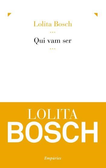 Qui vam ser (IPE) | 9788497877015 | Bosch, Lolita | Llibres.cat | Llibreria online en català | La Impossible Llibreters Barcelona