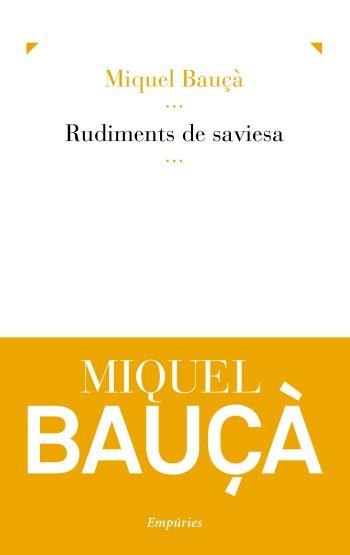 Rudiments de saviesa (IPE) | 9788497877190 | Bauçà, Miquel | Llibres.cat | Llibreria online en català | La Impossible Llibreters Barcelona