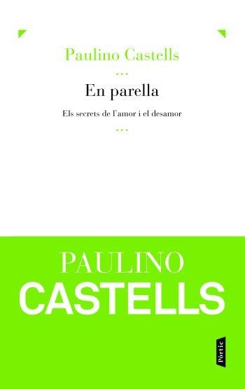 En parella. Els secrets de l'amor i el desamor (IPE) | 9788498091779 | Castell, Paulino | Llibres.cat | Llibreria online en català | La Impossible Llibreters Barcelona