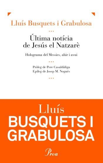 Última notícia de Jesús el Natzaré (IPE) | 9788475882338 | Busquets Grabulosa, Lluís | Llibres.cat | Llibreria online en català | La Impossible Llibreters Barcelona