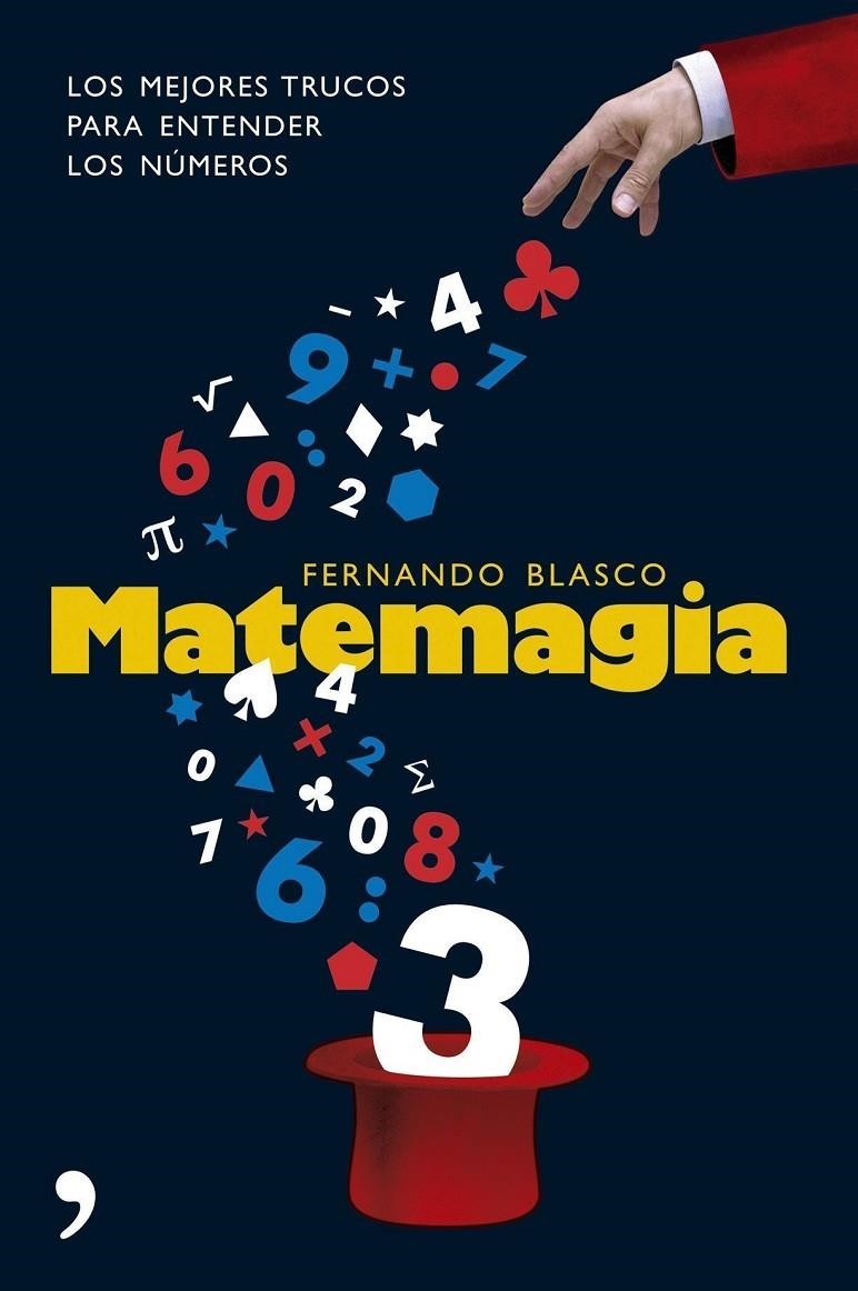 Matemagia. Los mejores trucos para entender los números | 9788484606116 | Blasco, Fernando | Llibres.cat | Llibreria online en català | La Impossible Llibreters Barcelona