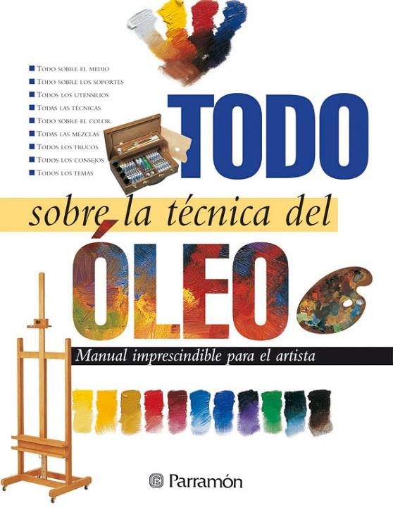 TODO SOBRE LA TECNICA DEL OLEO | 9788434220393 | PARRAMON, EQUIPO | Llibres.cat | Llibreria online en català | La Impossible Llibreters Barcelona