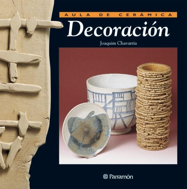 DECORACION (AULA DE CERAMICA) | 9788434222168 | CHAVARRIA, JOAQUIM | Llibres.cat | Llibreria online en català | La Impossible Llibreters Barcelona