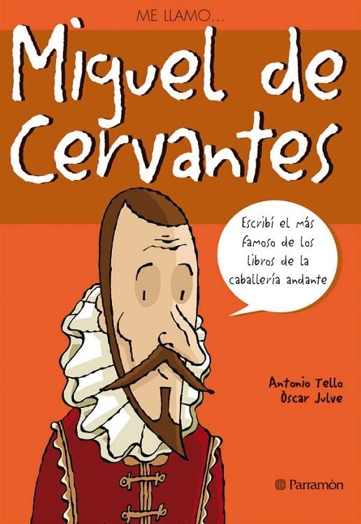 MIGUEL DE CERVANTES ME LLAMO | 9788434227613 | TELLO, ANTONIO | Llibres.cat | Llibreria online en català | La Impossible Llibreters Barcelona