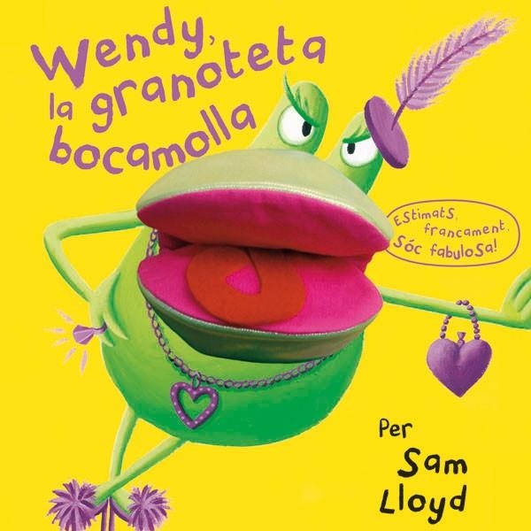 Wendy, la granoteta bocamolla | 9788434237490 | Lloyd, Sam | Llibres.cat | Llibreria online en català | La Impossible Llibreters Barcelona