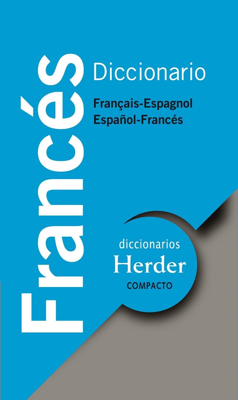 Diccionario francés compacto Herder, Français-Espagnol/ Español-Francés. | 9788425425653 | AAVV | Llibres.cat | Llibreria online en català | La Impossible Llibreters Barcelona