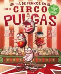 Un dia de perros en el circo de las pulgas | 9788466643887 | Catelli | Llibres.cat | Llibreria online en català | La Impossible Llibreters Barcelona