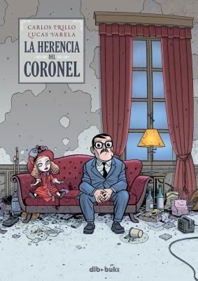 La herencia del coronel | 9788492902187 | Trillo, Carlos; Varela, Lucas | Llibres.cat | Llibreria online en català | La Impossible Llibreters Barcelona