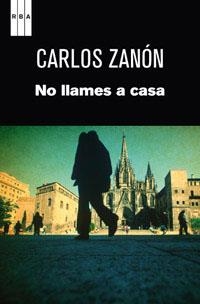 No llames a casa | 9788490061473 | Zanón, Carlos | Llibres.cat | Llibreria online en català | La Impossible Llibreters Barcelona