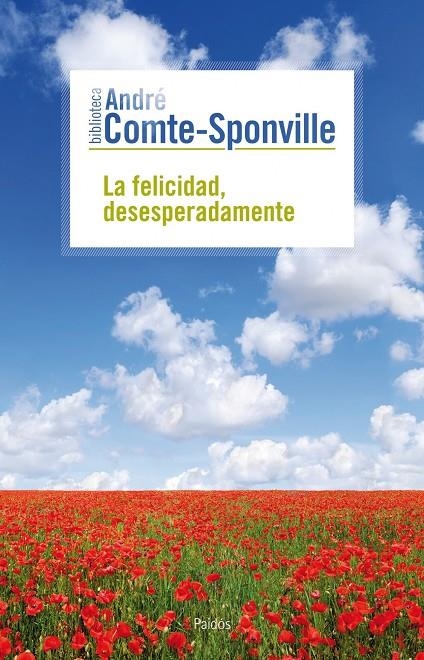 La felicidad, desesperadamente | 9788449324703 | Comte-Sponville, Ansré | Llibres.cat | Llibreria online en català | La Impossible Llibreters Barcelona