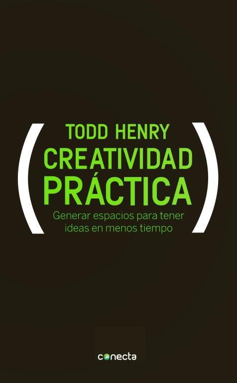 Creatividad práctica. Generar espacios para tener ideas en menos tiempo | 9788415431046 | Henry, Tood | Llibres.cat | Llibreria online en català | La Impossible Llibreters Barcelona