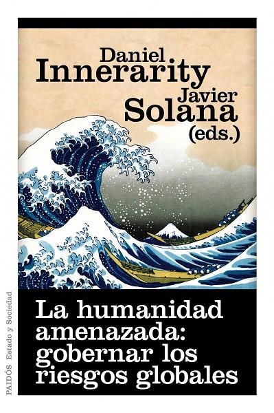 La humanidad amenazada: gobernar los riesgos globales | 9788449325618 | Innerarity, Daniel; Solana, Javier (eds) | Llibres.cat | Llibreria online en català | La Impossible Llibreters Barcelona