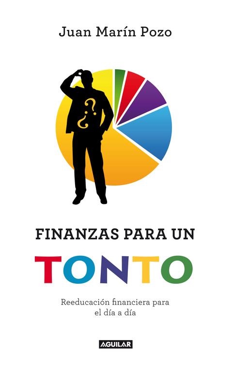 Finanzas para un tonto | 9788403011489 | Juan Marin Pozo | Llibres.cat | Llibreria online en català | La Impossible Llibreters Barcelona