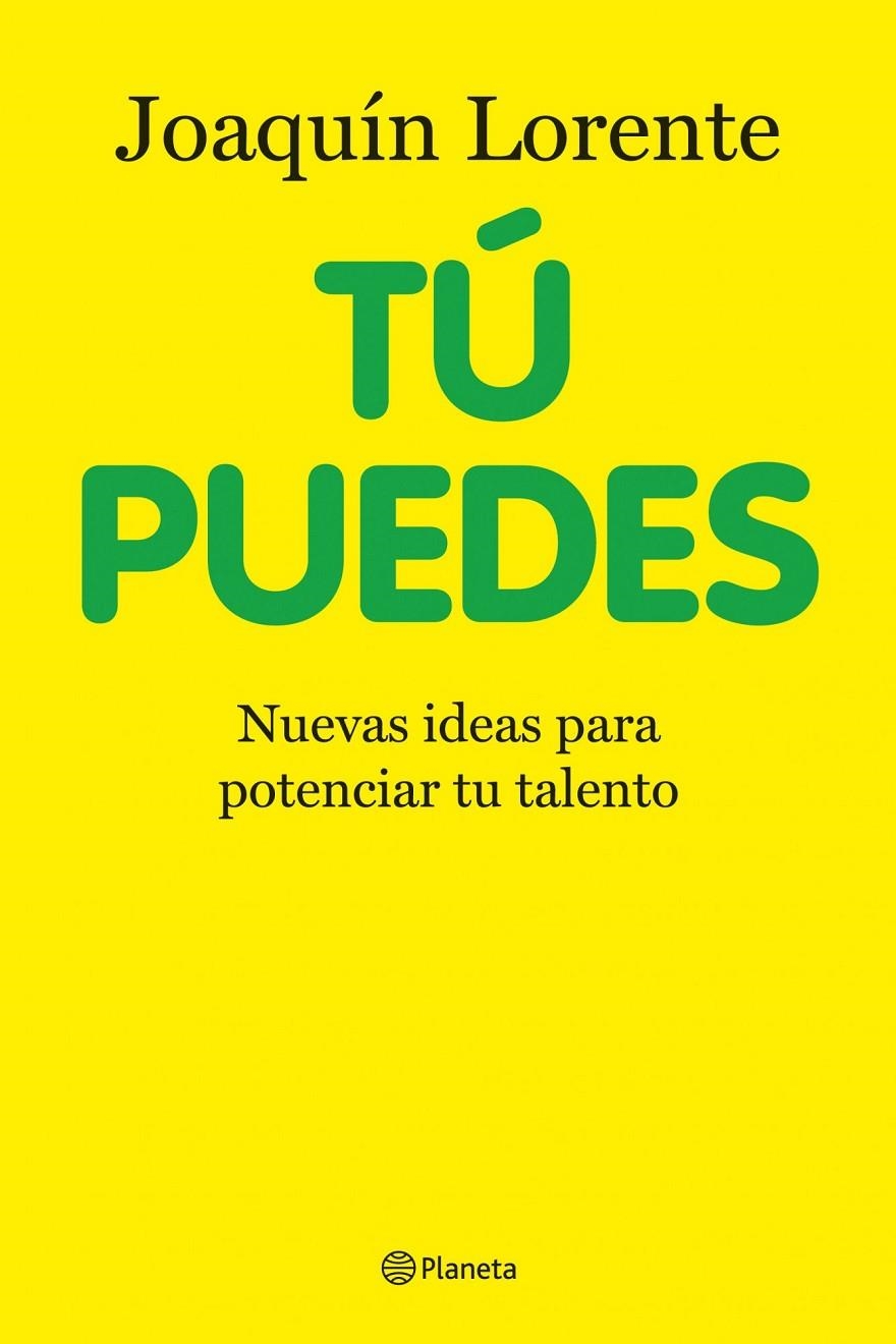 Tu puedes. Nuevas ideas para potenciar tu talento | 9788408100713 | Lorente, Joaquín | Llibres.cat | Llibreria online en català | La Impossible Llibreters Barcelona