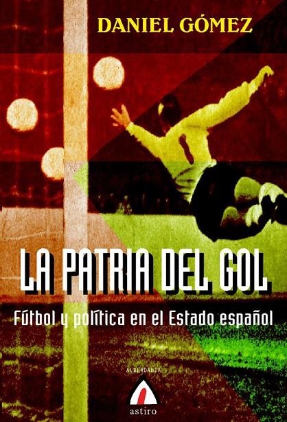 La patria del gol | 9788496643970 | Gomez, Daniel | Llibres.cat | Llibreria online en català | La Impossible Llibreters Barcelona