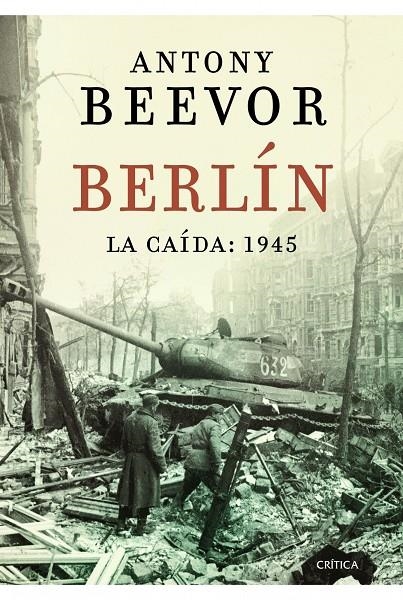 Berlín. La caída: 1945 | 9788498923193 | Beevor, Antony | Llibres.cat | Llibreria online en català | La Impossible Llibreters Barcelona