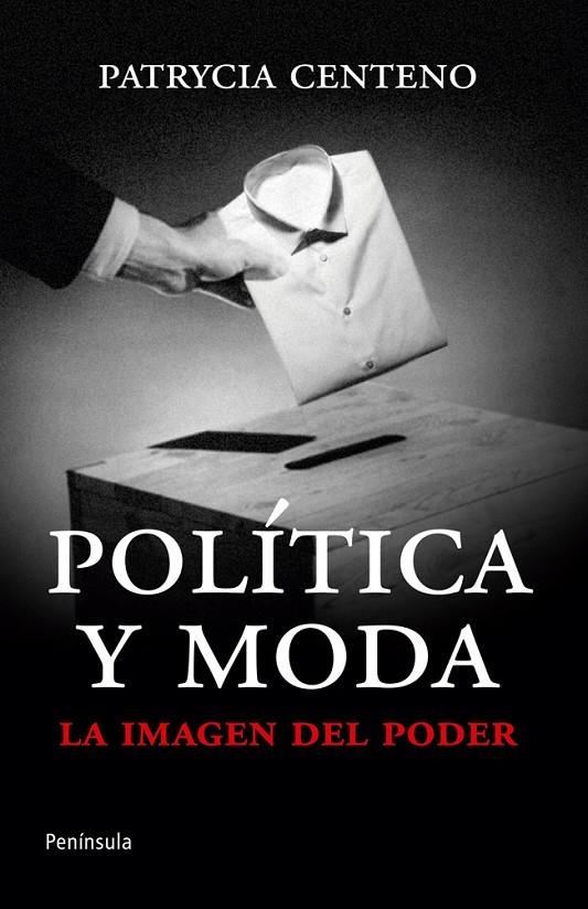 Política y moda. La imagen del poder | 9788499421360 | Centeno, Patrycia | Llibres.cat | Llibreria online en català | La Impossible Llibreters Barcelona