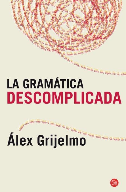 La gramática descomplicada | 9788466325516 | Grijelmo, Àlex | Llibres.cat | Llibreria online en català | La Impossible Llibreters Barcelona