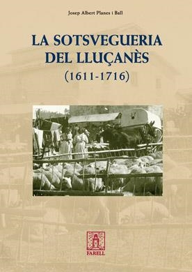 La sotsvegueria del Lluçanès (1611-1716) | 9788492811199 | Planes i Ball, Josep Albert | Llibres.cat | Llibreria online en català | La Impossible Llibreters Barcelona