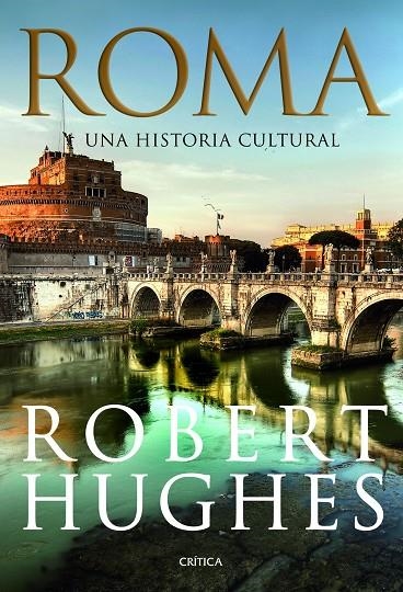 Roma. Una historia cultural | 9788498922448 | Hughes, Robert | Llibres.cat | Llibreria online en català | La Impossible Llibreters Barcelona