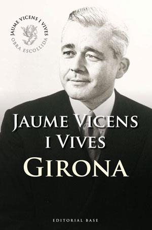 Girona | 9788492437405 | Vicens Vives, Jaume | Llibres.cat | Llibreria online en català | La Impossible Llibreters Barcelona