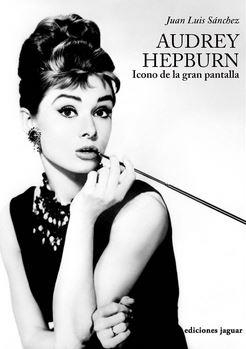 Audrey Hepburn. Icono de la gran pantalla | 9788496423961 | Sánchez, José Luis | Llibres.cat | Llibreria online en català | La Impossible Llibreters Barcelona