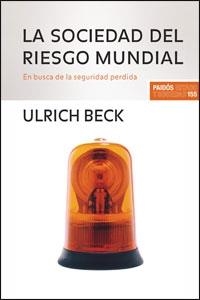 LA SOCIEDAD DEL RIESGO MUNDIAL. EN BUSCA DE LA SEGURIDAD PERDIDA | 9788449320781 | Beck Ulrich | Llibres.cat | Llibreria online en català | La Impossible Llibreters Barcelona