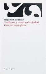 Confianza y temor en la ciudad. Vivir con extranjeros | 9788493409630 | Bauman, Zygmunt | Llibres.cat | Llibreria online en català | La Impossible Llibreters Barcelona