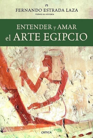 Entender y amar el arte egipcio | 9788498923438 | Estrada, Fernando | Llibres.cat | Llibreria online en català | La Impossible Llibreters Barcelona