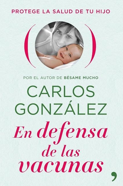 En defensa de las vacunas: protege la salud de tu hijo | 9788484609469 | González, Carlos | Llibres.cat | Llibreria online en català | La Impossible Llibreters Barcelona